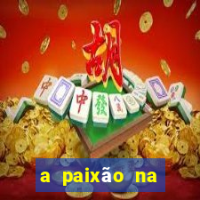 a paixão na ciência da venda bb significa